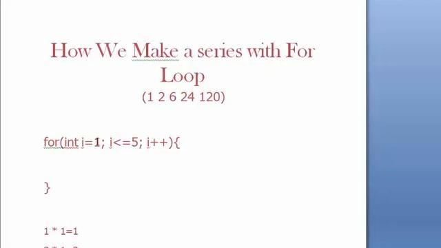 How to Make a series 1 2 6 24 120 . . . . with For Loop in java смотреть онлайн