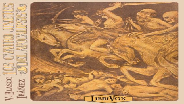 cuatro jinetes del apocalipsis | Vicente Blasco Ibáñez | Historical Fiction | Spanish | 2/11 смотреть онлайн