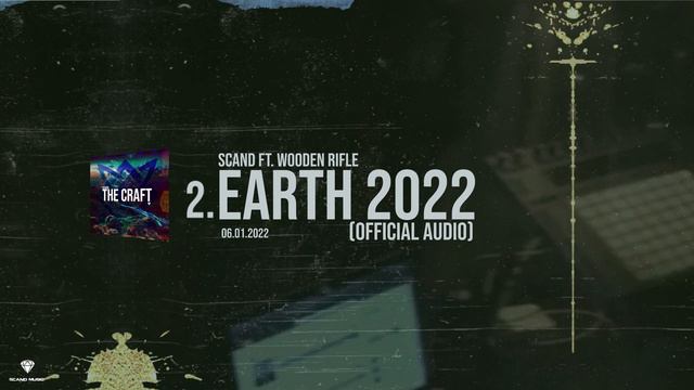 Scand Ft. Wooden Rifle - 2.Earth 2022 (Official Audio)