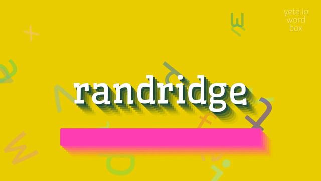 HOW TO PRONOUNCE RANDRIDGE? смотреть онлайн