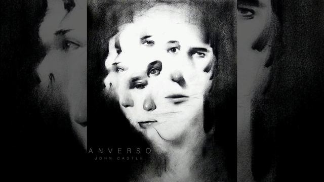John Castle - Anverso (Original Mix) смотреть онлайн