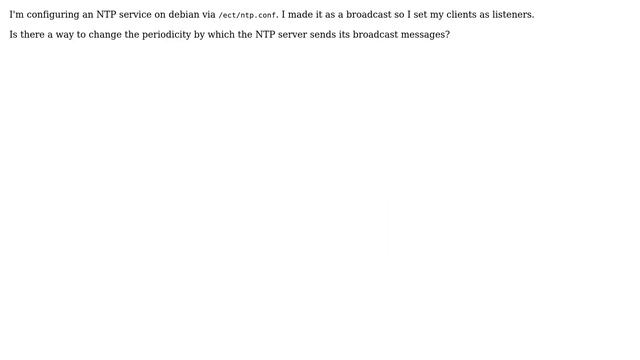 Unix & Linux: How to change broadcast periodicity of an NTP server? смотреть онлайн