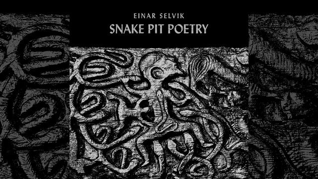 Einar Selvik - Snake Pit Poetry смотреть онлайн