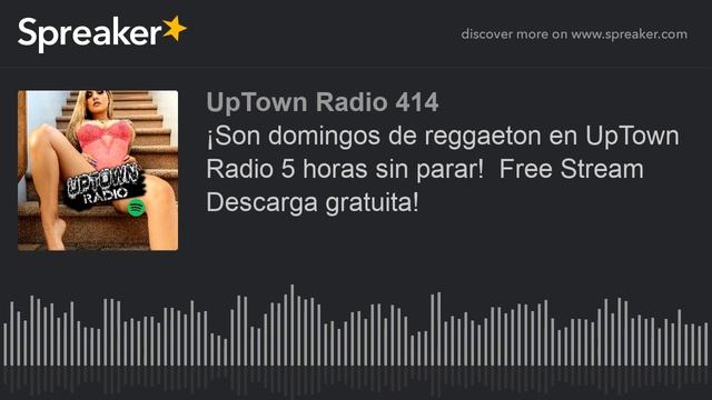 ¡Son domingos de reggaeton en UpTown Radio 5 horas sin parar! Free Stream Descarga gratuita! смотреть онлайн