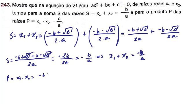 243 Mostre que na equação do 2 grau ax^2 bx c = 0, de raízes reais x1 e x2, temos para a soma s e p смотреть онлайн