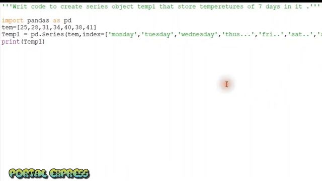 Write Python code to create a Series object Temp2 storing temperatures of seven days of week смотреть онлайн