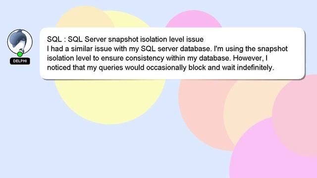 SQL : SQL Server snapshot isolation level issue смотреть онлайн