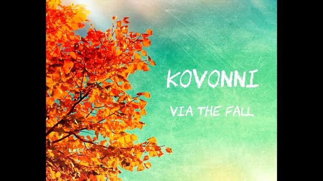 Kovonni [Via the Fall EP 2015] - 5. Collision смотреть онлайн