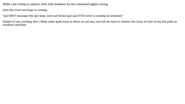 Databases: sp2-0667 message file sp2 lang .msb not found and sp2-0750 error is coming on windows смотреть онлайн