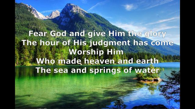 FEAR GOD AND GIVE HIM THE GLORY (Revelation 14:7) смотреть онлайн