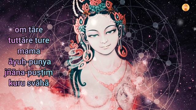 White Tara Mantra | Mantra of Health, Healing and Longevity | Vitality, Joy, Stability and Happines смотреть онлайн