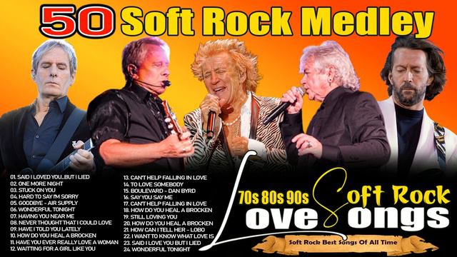 Lionel Richie, Eric Clapton, Elton John, Phil Collins, Rod Stewart - Soft Rock Ballads 70s 80s 90s смотреть онлайн