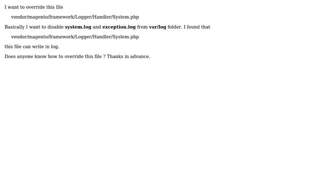 Magento: How to override /vendor/magento/framework/Logger/Handler/system.php? смотреть онлайн