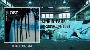 Linkin Park - Resolution / Lost #mashup