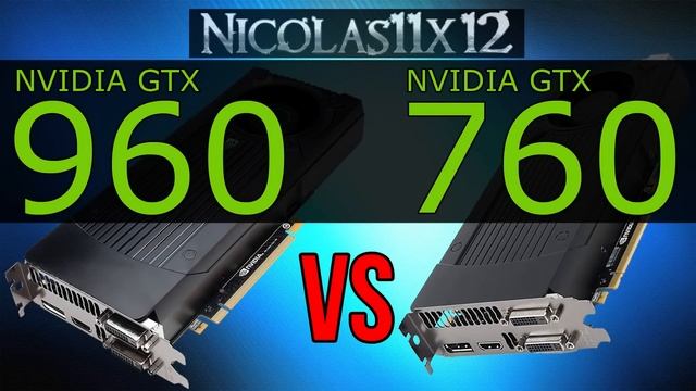 NVIDIA GTX 960 vs GTX 760 смотреть онлайн