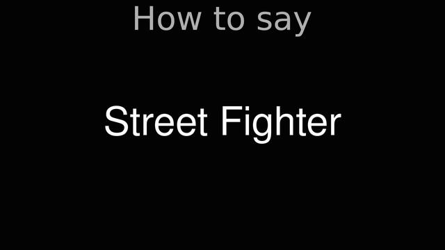 How to Pronounce correctly Street Fighter (Movie) смотреть онлайн
