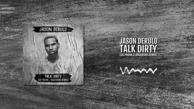 JASON DERULO - TALK DIRTY (DA PHONK & ROGERSON 2020 MOOMBAHTON REMIX) ?#1 MOST DOWNLOADED ON DJCITY смотреть онлайн