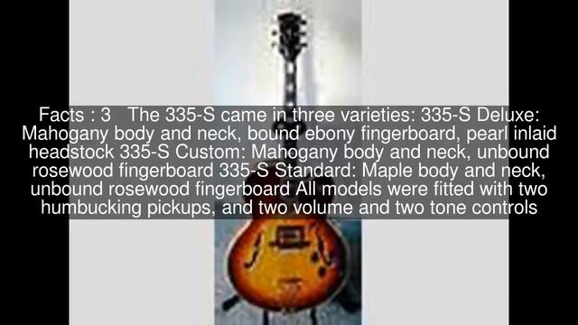 Gibson 335-S Top #6 Facts смотреть онлайн