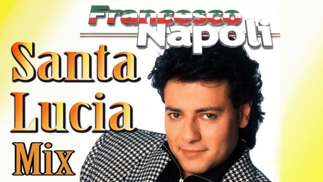 Francesco Napoli - Santa Lucia Mix