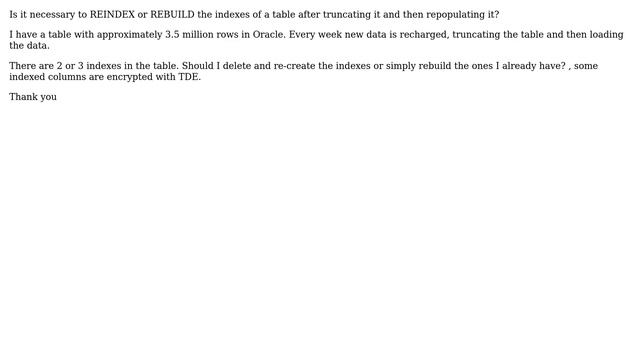 Databases: REINDEX or REBUILD the indexes of a table after truncating it and then repopulating it? смотреть онлайн