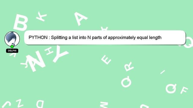 PYTHON : Splitting a list into N parts of approximately equal length смотреть онлайн