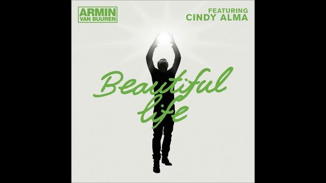 Armin Van Buuren Featuring. Cindy Alma - Beautiful Life (Instrumental Mix)