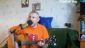 «Мир не прост» (Все что в жизни есть у меня) - cover под гитару