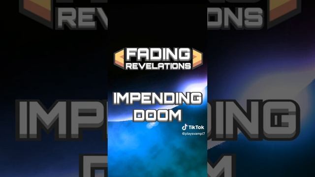 Fading Revelations - Impending Doom [TIKTOK VERSION] | Eboy Plays (playsvampi7) смотреть онлайн