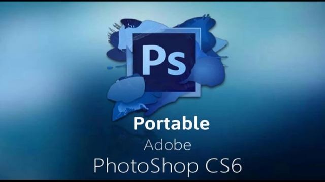 Photoshop Cs6 portable (Full Download) смотреть онлайн