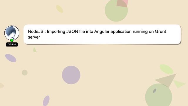 NodeJS : Importing JSON file into Angular application running on Grunt server смотреть онлайн