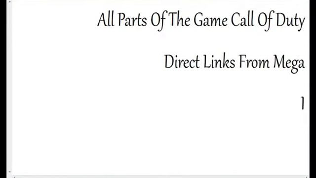 All Parts Of (Call Of Duty) Direct Links From Mega 100% смотреть онлайн