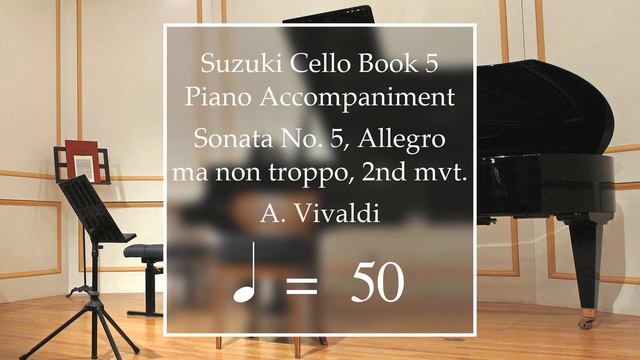 Suzuki Cello Book 5 | Sonata No. 5, Allegro ma non troppo, 2nd mvt. | Piano Accompaniment | 50 BPM смотреть онлайн