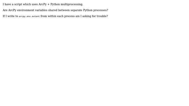 GIS: Setting ArcPy environment variables with Python multiprocessing? смотреть онлайн