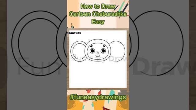 How to Draw Cheburashka Easy - Fun Easy Drawings | Как легко нарисовать Чебурашку #FunEasyDrawings смотреть онлайн
