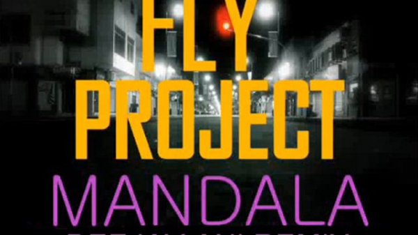 Fly Project - Mandala Remix 2012