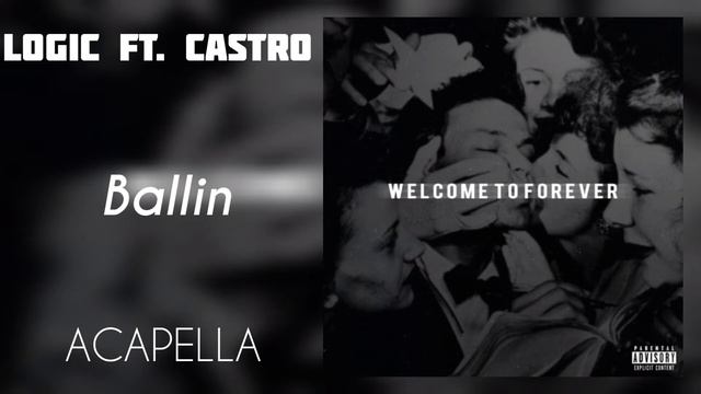 Logic - Ballin (ft. Castro) ( Acapella/151 BPM)