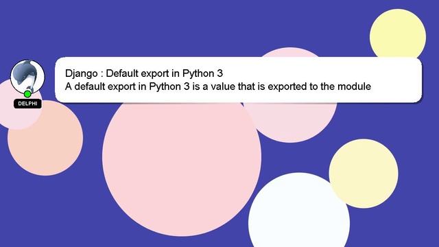 Django : Default export in Python 3 смотреть онлайн