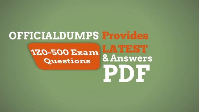 1Z0-500 Exam Dumps - Download 2018 Oracle Management Cloud 1Z0-500 Exam Questions | New 1Z0-500 PDF смотреть онлайн