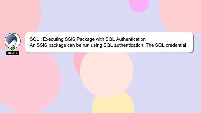 SQL : Executing SSIS Package with SQL Authentication смотреть онлайн