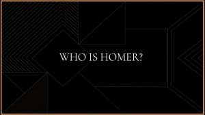 Who is Homer?