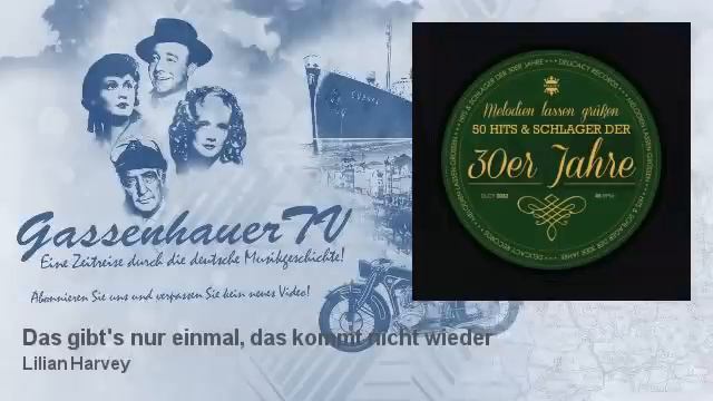 Lilian Harvey - Das gibt's nur einmal, das kommt nicht wieder - GassenhauerTV смотреть онлайн