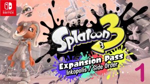 Прохождение DLC Splatoon 3 Nintendo Switch. Выпуск 1.