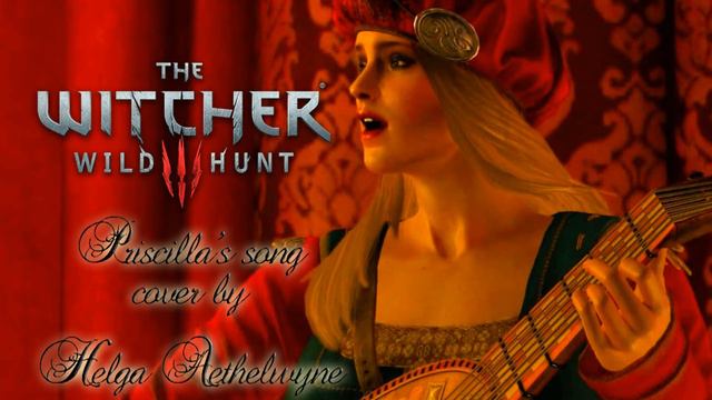 The Witcher 3: "Priscilla's Song" Cover by Aethelwyne смотреть онлайн
