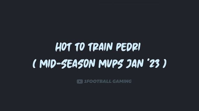 PEDRI Mid-Season MVPs Jan '23 efootball 2023 mobile смотреть онлайн