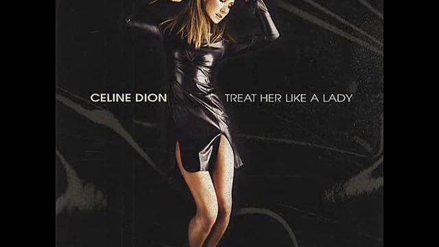 CELINE DION Feat. DIANA KING - Treat Her Like A Lady смотреть онлайн
