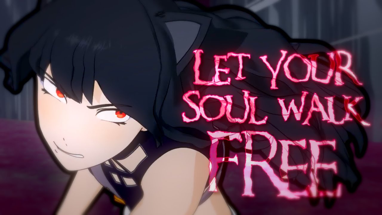 RWBY AMV - Let your soul walk free (JT Music - collab) смотреть онлайн