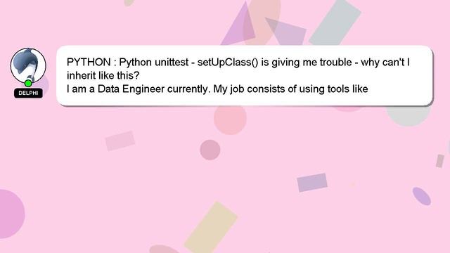 PYTHON : Python unittest - setUpClass() is giving me trouble - why can't I inherit like this? смотреть онлайн