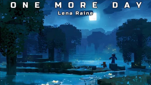 Lena Raine - One More Day (1 Hour Minecraft 1.18 Music) смотреть онлайн