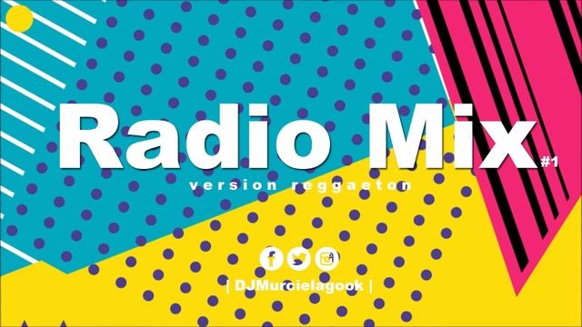 Radio Mix #1 (Vers. Reggaeton) DJMurcielago 88.5 Fm смотреть онлайн