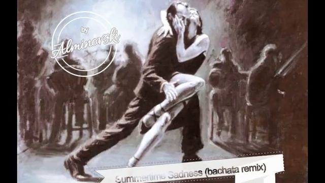 Alminovski - Summertime Sadness (Bachata Remix) смотреть онлайн